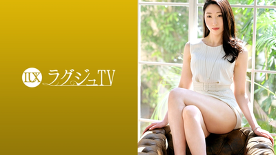 ラグジュTV 1246 舞台女優がAVの世界に転身！年を重ねるにつれ高まる性欲に身体が疼く日々。普段では体験できないプロとのセックスに秘部は徐々に熱を帯び、恍惚の表情を浮かべ喘ぎまくる！