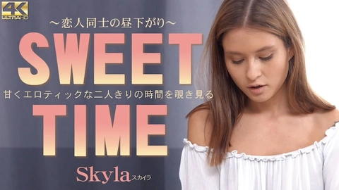 Peeping into the sweet and erotic time of two SWEET TIME Skyla / スカイラ